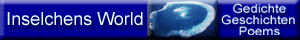Inselchens World - Gedichte, Geschichten und Poems