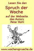 Peter Hohls Spruch der Woche auf www.wochensprueche.de